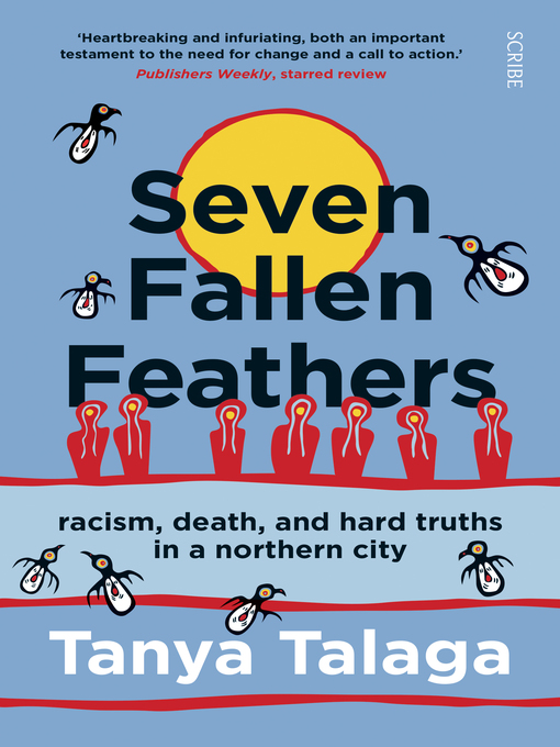 Title details for Seven Fallen Feathers by Tanya Talaga - Available